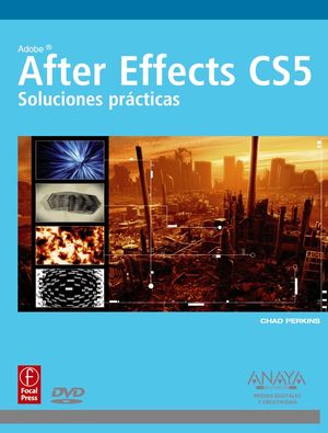 AFTER EFFECTS CS5. SOLUCIONES PRÁCTICAS