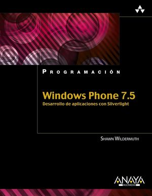 WINDOWS PHONE 7.5. DESARROLLO DE APLICACIONES CON SILVERLIGHT