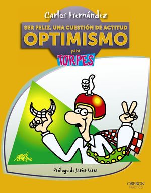 SER FELIZ, UNA CUESTIÓN DE ACTITUD. OPTIMISMO