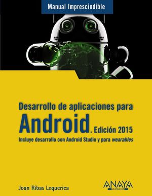 DESARROLLO DE APLICACIONES PARA ANDROID. EDICIÓN 2015