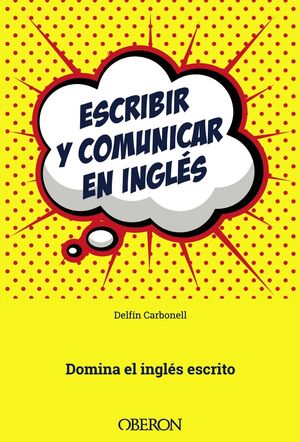 ESCRIBIR Y COMUNICAR EN INGLÉS