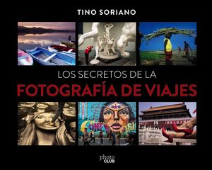 LOS SECRETOS DE LA FOTOGRAFÍA DE VIAJES