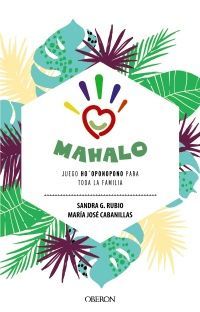 MAHALO. JUEGO DE HO'OPONOPONO PARA TODA LA FAMILIA