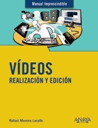 VIDEOS. REALIZACION Y EDICION