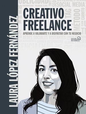 CREATIVO FREELANCE APRENDE A VALORARTE Y A DISFRUTAR CON TU