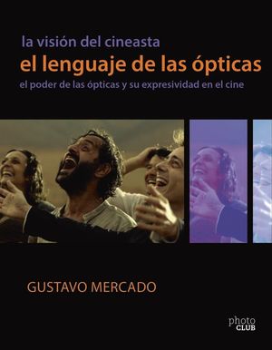 LA VISION DEL CINEASTA EL LENGUAJE DE LAS OPTICAS DE MERCADO