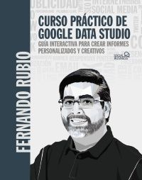 CURSO PRÁCTICO DE GOOGLE DATA STUDIO