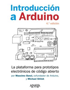 INTRODUCCIÓN A ARDUINO (4ºEDICIÓN)