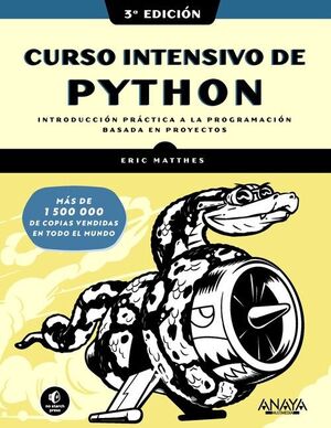 CURSO INTENSIVO DE PYTHON. TERCERA EDICION