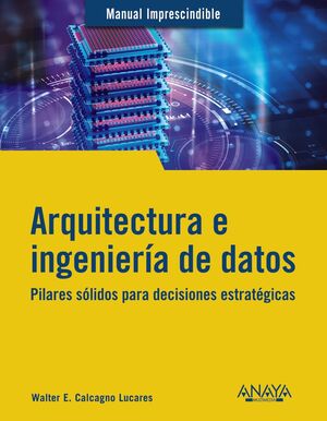 ARQUITECTURA E INGENIERIA DE DATOS