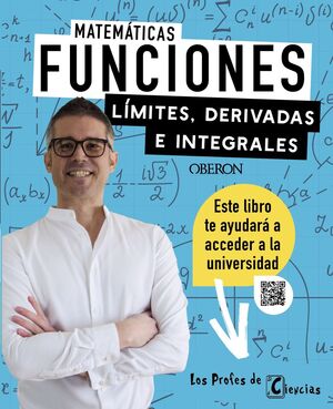 FUNCIONES. LIMITES, DERIVADAS E INTEGRALES