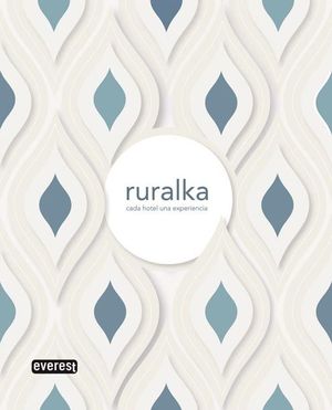 RURALKA. CADA HOTEL, UNA EXPERIENCIA 2010