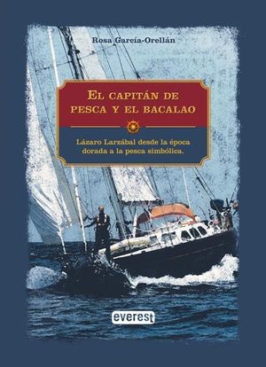 EL CAPITÁN DE PESCA Y EL BACALAO