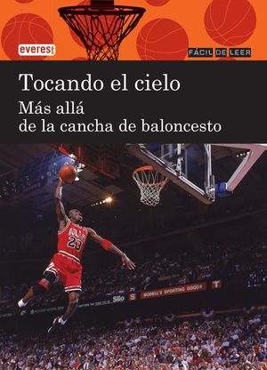 TOCANDO EL CIELO. MÁS ALLÁ DE LA CANCHA DE BALONCESTO