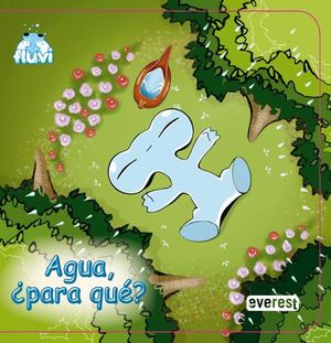 FLUVI. AGUA, ¿PARA QUÉ?