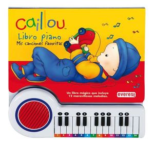 CAILLOU. LIBRO PIANO: MIS CANCIONES FAVORITAS