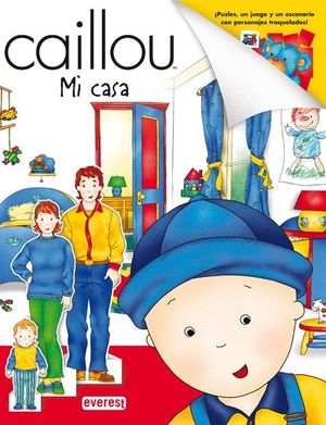 CAILLOU. MI CASA