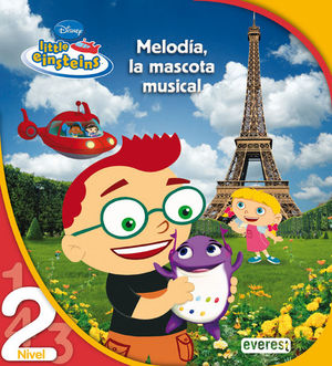 LITTLE EINSTEINS. MELODÍA, LA MASCOTA MUSICAL