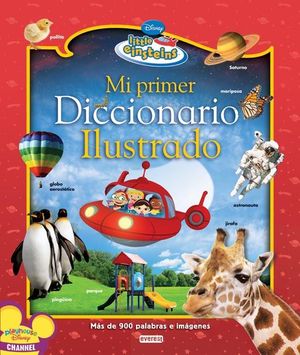 LITTLE EINSTEINS. MI PRIMER DICCIONARIO ILUSTRADO