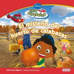 LITTLE EINSTEINS. EL MISTERIO DEL HUERTO DE CALABAZAS