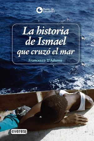 LA HISTORIA DE ISMAEL QUE CRUZÓ EL MAR