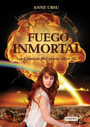 EL FUEGO INMORTAL. LAS CRÓNICAS DE CRONOS: LIBRO III