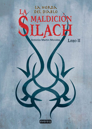 LA HORDA DEL DIABLO. LA MALDICIÓN SILACH. LIBRO II