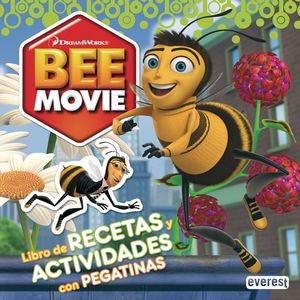 BEE MOVIE. LIBRO DE RECETAS Y ACTIVIDADES CON PEGATINAS