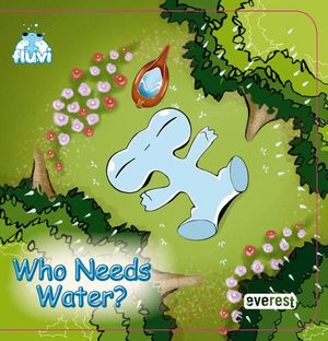 FLUVI. WHO NEEDS WATER?