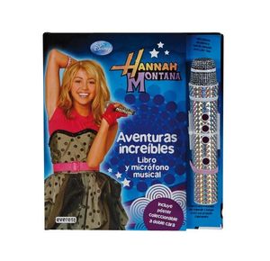 HANNAH MONTANA. AVENTURAS INCREÍBLES. LIBRO CON MICRÓFONO