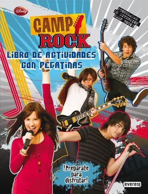 CAMP ROCK. LIBRO DE ACTIVIDADES CON PEGATINAS. ¡PREPÁRATE PARA DISFRUTAR!