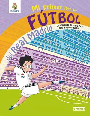 MI PRIMER LIBRO DE FÚTBOL DEL REAL MADRID