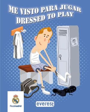 REAL MADRID. ME VISTO PARA JUGAR / DRESSED TO PLAY