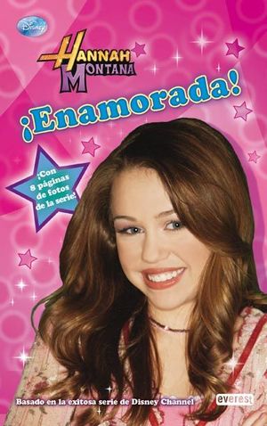 HANNAH MONTANA. ENAMORADA. NOVELIZACIÓN