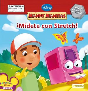 MANNY MANITAS. ¡MÍDETE CON STRETCH!