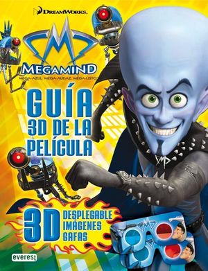 MEGAMIND. GUÍA 3D DE LA PELÍCULA.