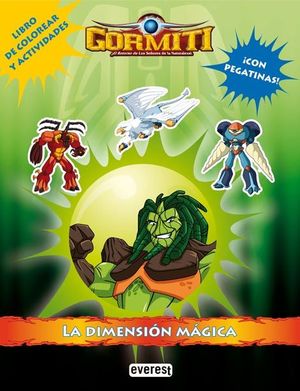 GORMITI. LA DIMENSIÓN MÁGICA. LIBRO DE COLOREAR Y ACTIVIDADES