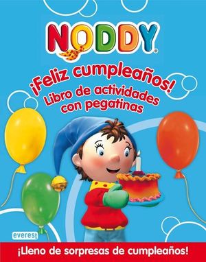 NODDY. ¡FELIZ CUMPLEAÑOS! LIBRO DE ACTIVIDADES CON PEGATINAS
