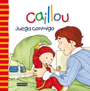 CAILLOU. JUEGA CONMIGO