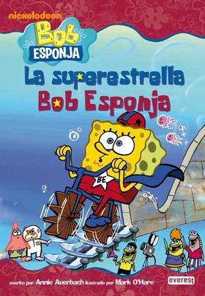 BOB ESPONJA. LA SUPERESTRELLA BOB ESPONJA