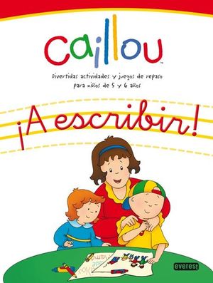 CAILLOU. ¡A ESCRIBIR!