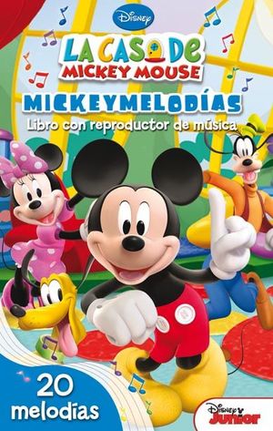 LA CASA DE MICKEY MOUSE. MICKEYMELODÍAS. LIBRO CON REPRODUCTOR DE MÚSICA