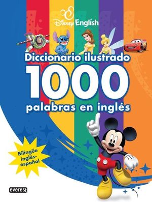 DISNEY ENGLISH. DICCIONARIO ILUSTRADO. 1000 PALABRAS EN INGLÉS
