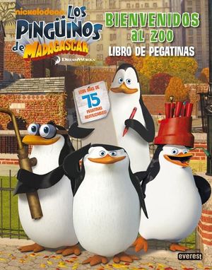 LOS PINGÜINOS DE MADAGASCAR. BIENVENIDOS DEL ZOO. LIBRO DE PEGATINAS