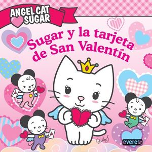 ANGEL CAT SUGAR. SUGAR Y LA TARJETA DE SAN VALENTÍN