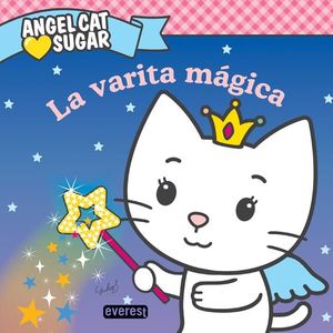 ANGEL CAT SUGAR. LA VARITA MÁGICA