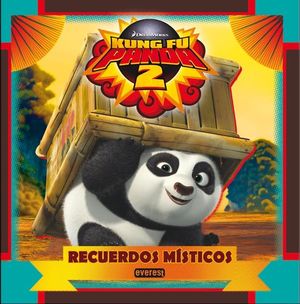 KUNG FU PANDA 2. RECUERDOS MÍSTICOS