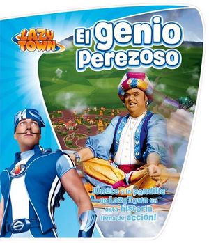 LAZY TOWN. EL GENIO PEREZOSO