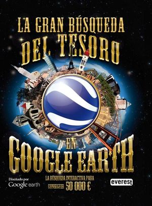 LA GRAN BÚSQUEDA DEL TESORO EN GOOGLE EARTH