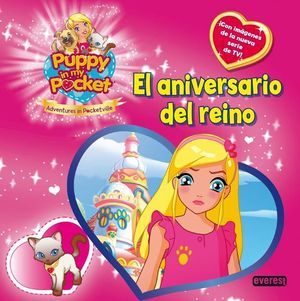 PUPPY IN MY POCKET. EL ANIVERSARIO DEL REINO
